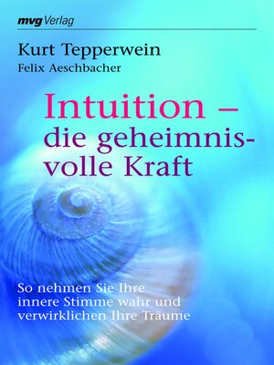 cover image of Intuition--die geheimnisvolle Kraft